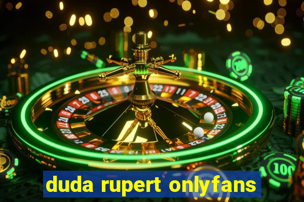 duda rupert onlyfans